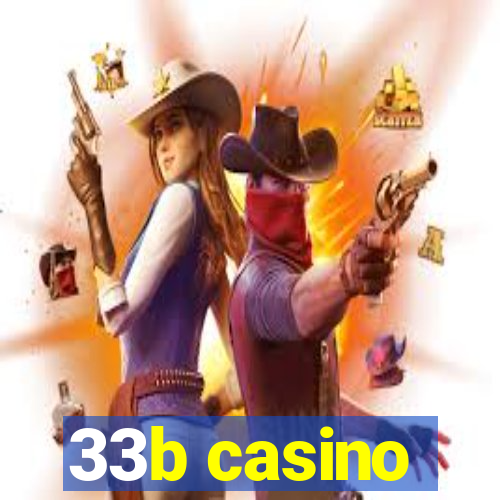 33b casino